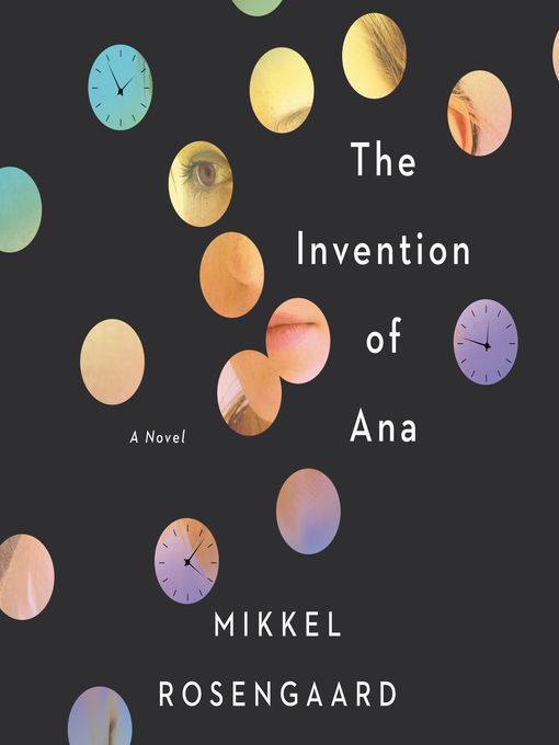 Title details for The Invention of Ana by Mikkel Rosengaard - Available